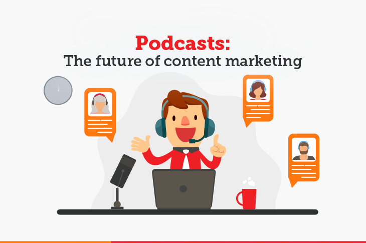 Podcasts - Future of Content Marketing