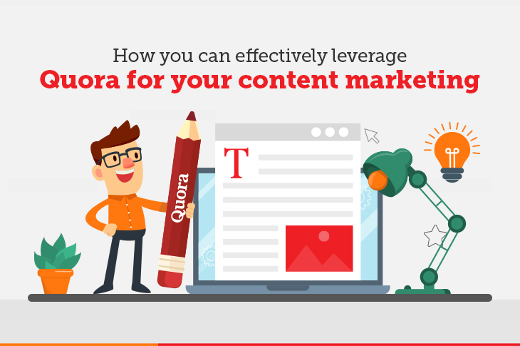 Leverage Quora for content marketing